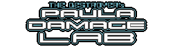 THE DESTROYER's PAULA DAMAGE LAB