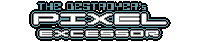 THE DESTROYER´s PIXEL EXCESSOR